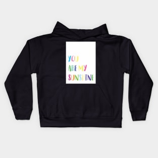 You Are My Sunshine Wall Art Kids Hoodie